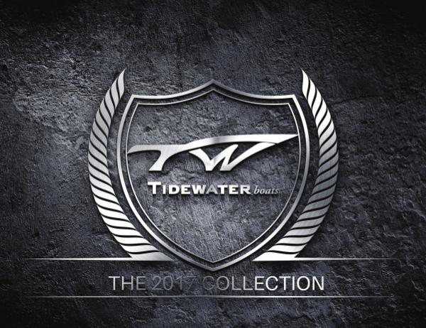 Tidewater Boats 2017 Collection