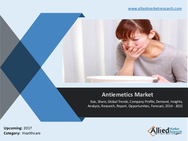 Antiemetics Market (Type, Application and Geography) - Size, Share an Antiemetics Market (Type, Application and Geograph