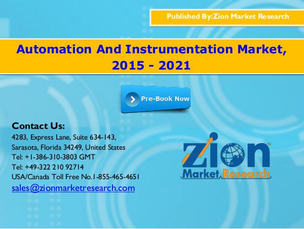 Zion Market Research Automation And Instrumentation Market, 2015 - 2021