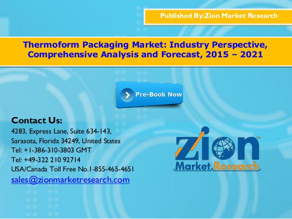 Zion Market Research Thermoform packaging market, 2015   2021