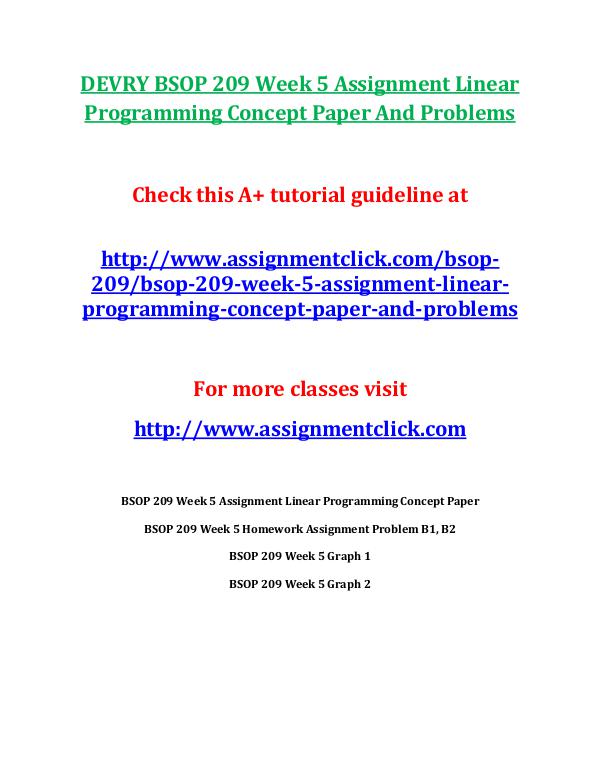 DEVRY BSOP 209 Entire CourseDEVRY BSOP 209 Entire Course DEVRY BSOP 209 Week 5 Assignment Linear Programmin