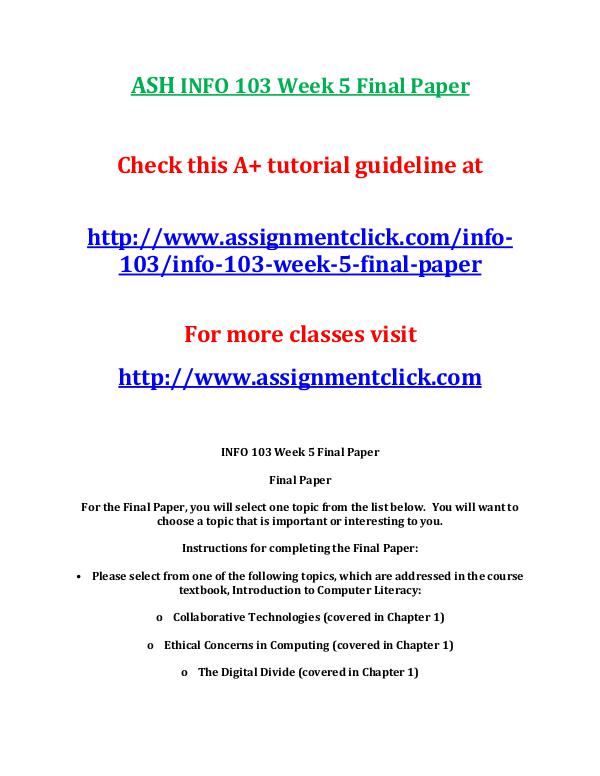 ASH INFO 103 Entire CourseASH INFO 103 Entire Course With Final ASH INFO 103 Week 5 Final Paper