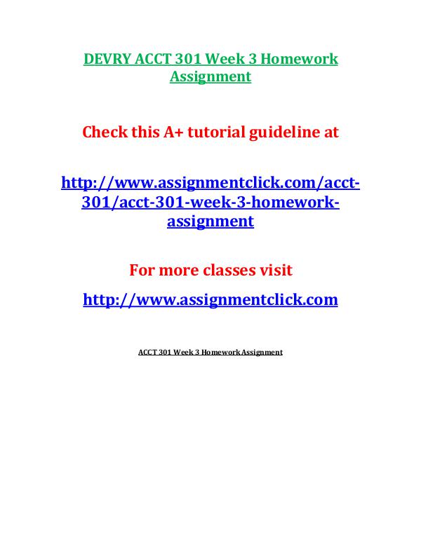 DEVRY ACCT 301 Entire CourseDEVRY ACCT 301 Entire Course DEVRY ACCT 301 Week 3 Homework Assignment