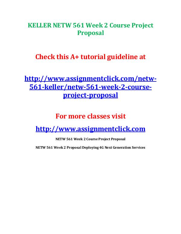 KELLER NETW 561 Entire Course KELLER NETW 561 Week 2 Course Project Proposal