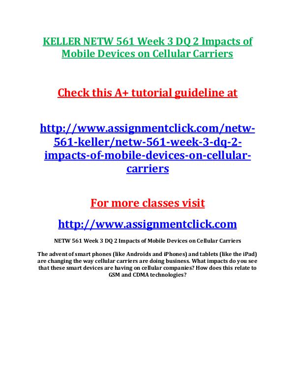 KELLER NETW 561 Entire Course KELLER NETW 561 Week 3 DQ 2 Impacts of Mobile Devi