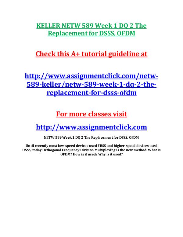 KELLER NETW 589 Entire CourseKELLER NETW 589 Entire Course Includes Q KELLER NETW 589 Week 1 DQ 2 The Replacement for DS