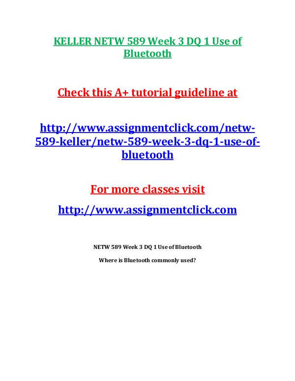 KELLER NETW 589 Entire CourseKELLER NETW 589 Entire Course Includes Q KELLER NETW 589 Week 3 DQ 1 Use of Bluetooth