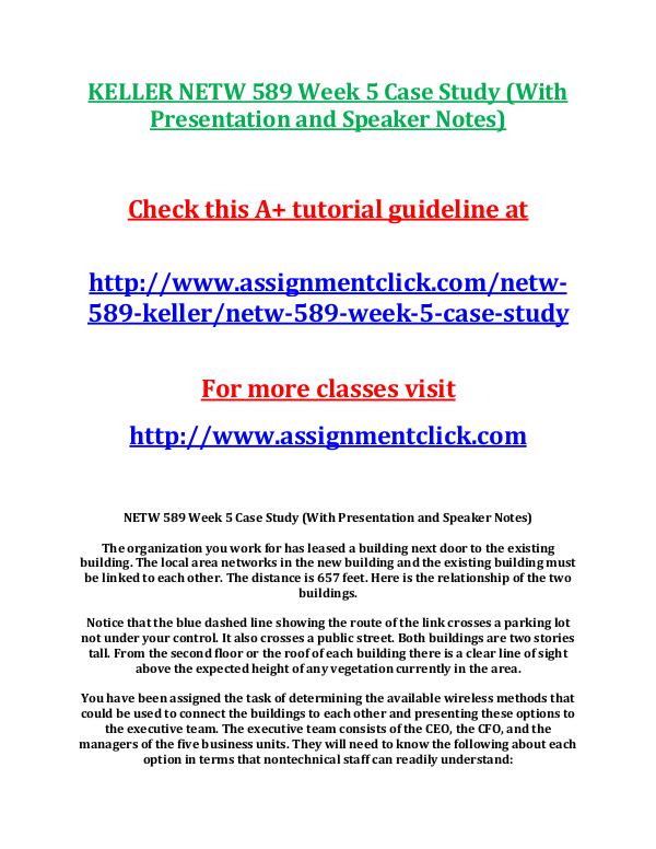 KELLER NETW 589 Entire CourseKELLER NETW 589 Entire Course Includes Q KELLER NETW 589 Week 5 Case Study (With Presentati