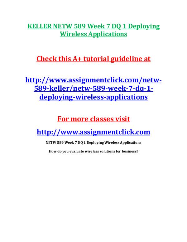 KELLER NETW 589 Entire CourseKELLER NETW 589 Entire Course Includes Q KELLER NETW 589 Week 7 DQ 1 Deploying Wireless App