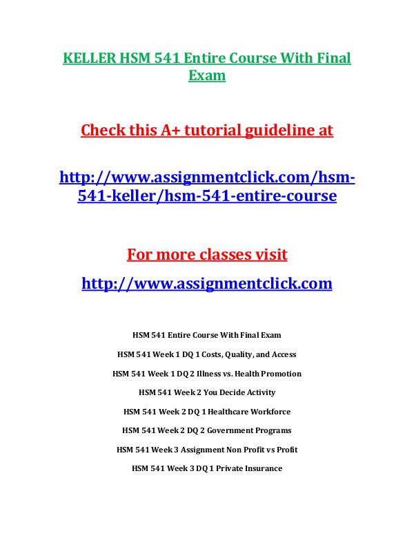 KELLER HSM 541 Entire CourseKELLER HSM 541 Entire Course With Final E KELLER HSM 541 Entire Course With Final Exam