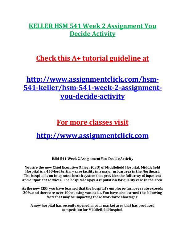 KELLER HSM 541 Entire CourseKELLER HSM 541 Entire Course With Final E KELLER HSM 541 Week 2 Assignment You Decide Activi