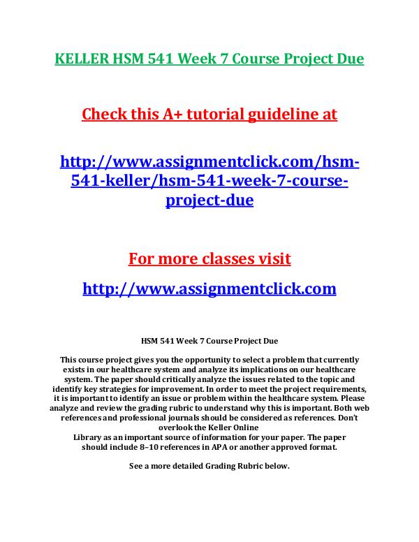 KELLER HSM 541 Entire CourseKELLER HSM 541 Entire Course With Final E KELLER HSM 541 Week 7 Course Project Due