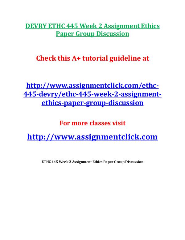 DEVRY ETHC 445 Week 2 Assignment Ethics Paper Grou