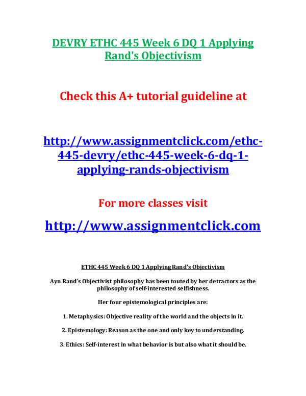 DEVRY ETHC 445 Entire Course DEVRY ETHC 445 Week 6 DQ 1 Applying Rand's Objecti