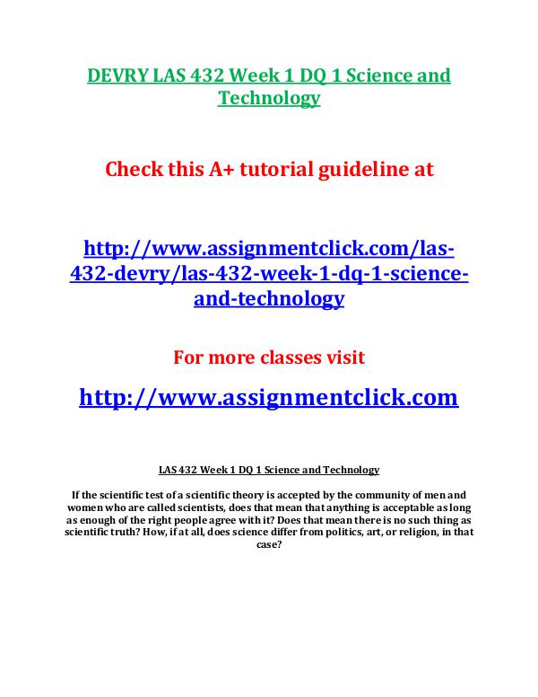 DEVRY LAS 432 Entire Course DEVRY LAS 432 Week 1 DQ 1 Science and Technology