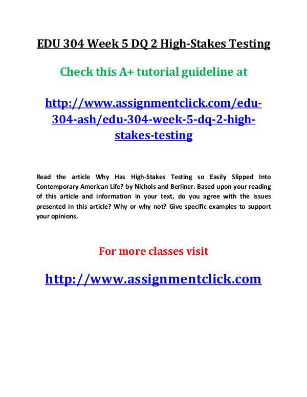 ash EDU 304 entire course EDU 304 Week 5 DQ 2 High-Stakes Testing