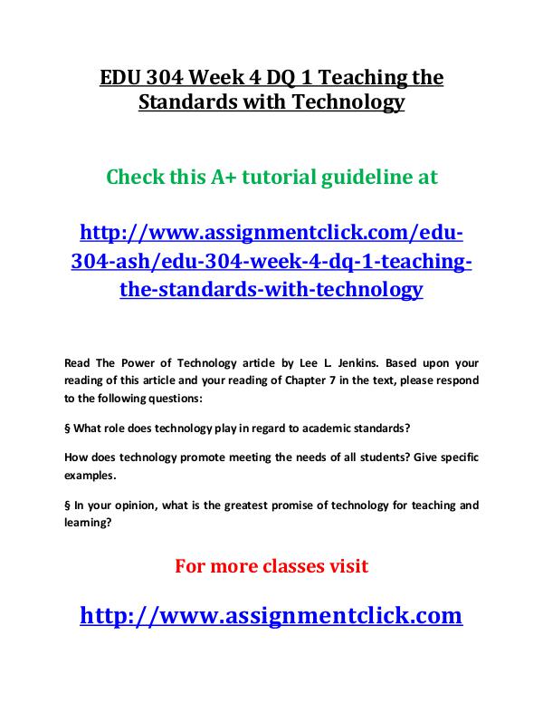 ash EDU 304 entire course EDU 304 Week 4 DQ 1 Teaching the Standards with Te