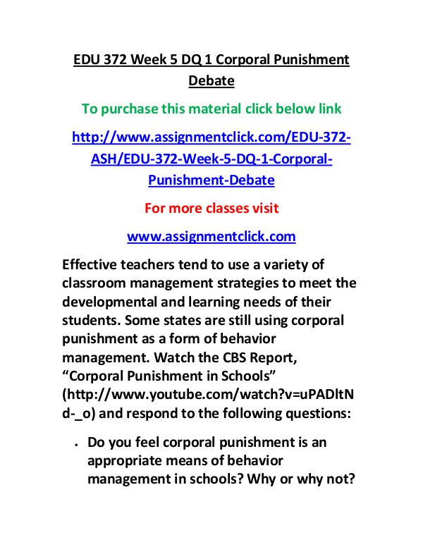 ASH EDU 372 entire course EDU 372 Week 5 DQ 1 Corporal Punishment Debate