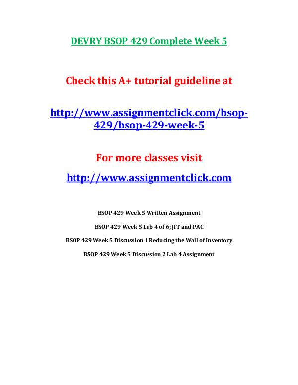 DEVRY BSOP 429 Entire Course Includes Final Exams DEVRY BSOP 429 Complete Week 5