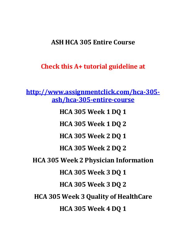 ASH HCA 305 Entire Course ASH HCA 305 Entire Course