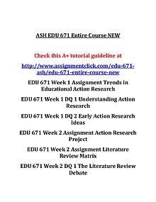 ASH EDU 671 Entire Course