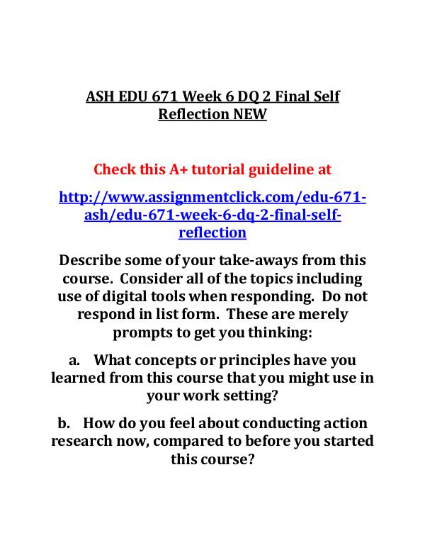 ASH EDU 671 Week 6 DQ 2 Final Self Reflection NEW