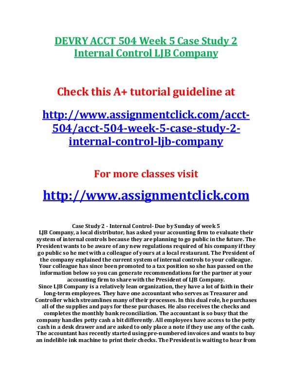 DEVRY ACCT 504 Week 3 Case Study 1 Flower Landscaping Corporation DEVRY ACCT 504 Week 5 Case Study 2 Internal Contro