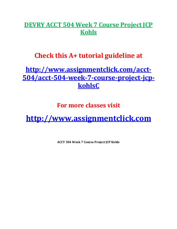 DEVRY ACCT 504 Week 3 Case Study 1 Flower Landscaping Corporation DEVRY ACCT 504 Week 7 Course Project JCP Kohls