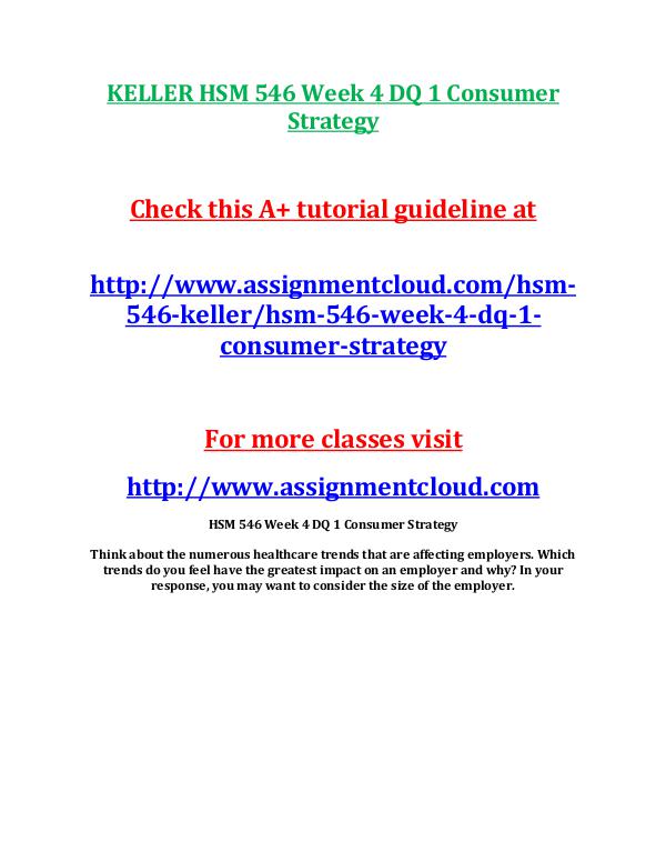 HSM 541 KellerKELLER HSM 546 Entire Course KELLER HSM 546 Week 4 DQ 1 Consumer Strategy