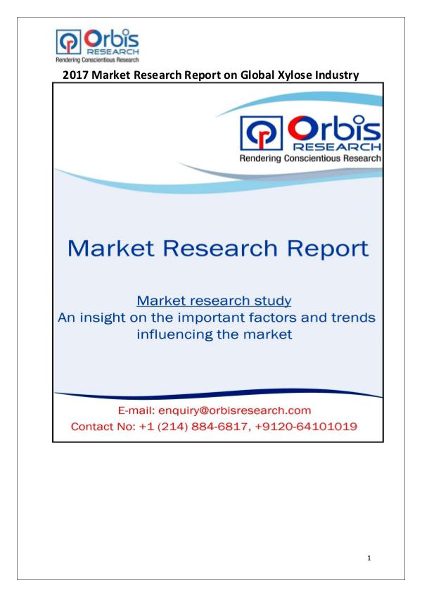 Global Xylose Industry 2017 Market Research Report Global Xylose Industry Overview