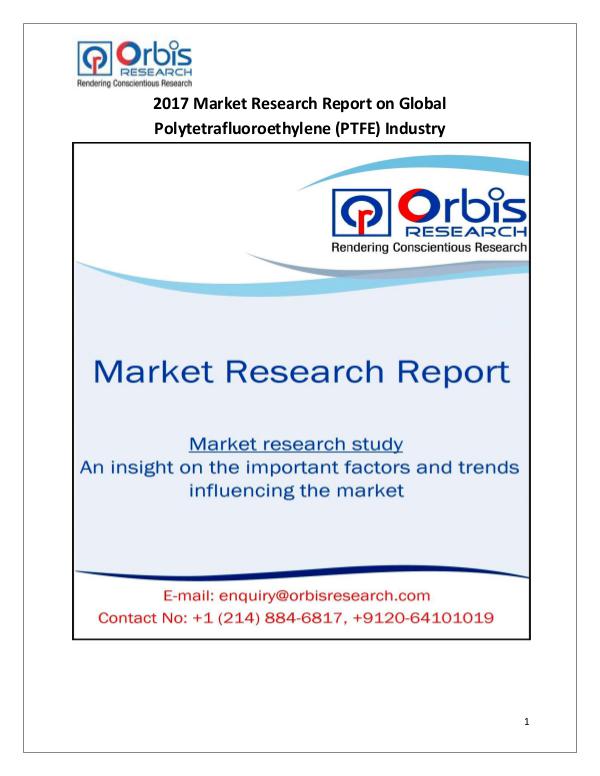 Global Polytetrafluoroethylene (PTFE) Market Global Polytetrafluoroethylene (PTFE) Market