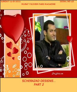 SCHERAZAD DESIGNS... PART 2