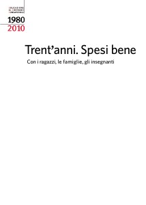 Trent\'anni. Spesi bene.