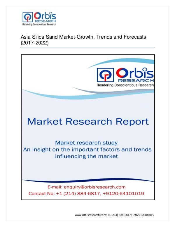 Chemical and Materials Market Research Report 2017 Asia Pacific Silica Sand Market Segmented by