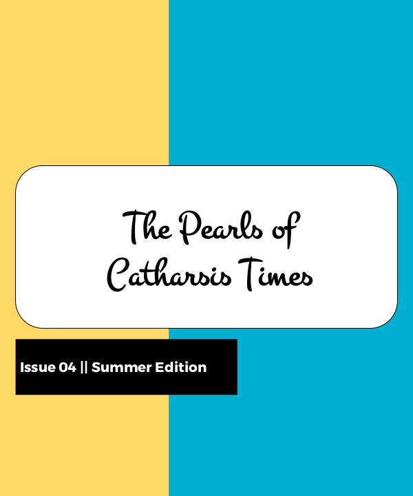 The Pearls of Catharsis Times Issue 04, July 2017