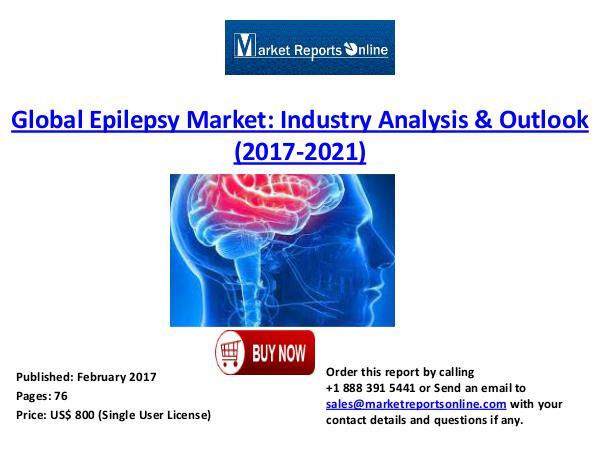 Global Antiepileptic Drugs Market Forecast to 2017-2021 Feb 2017