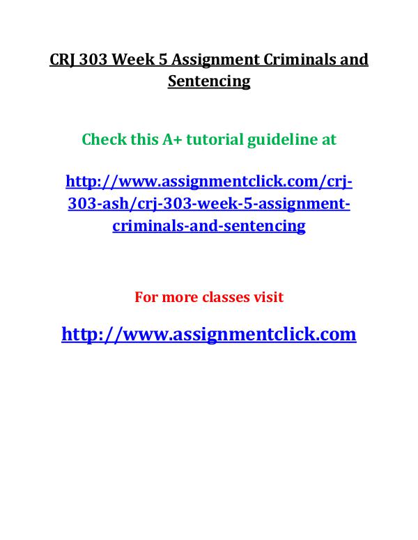 ASH CRJ 303 Entire course CRJ 303 Week 5 Assignment Criminals and Sentencing