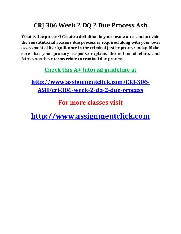 ASH CRJ 306 Entire Course ASH CRJ 306 Week 2 DQ 2 Due Process Ash