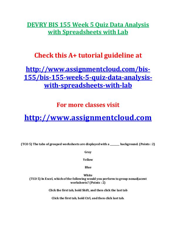 Devry BIS 155 entire course DEVRY BIS 155 Week 5 Quiz Data Analysis with Sprea