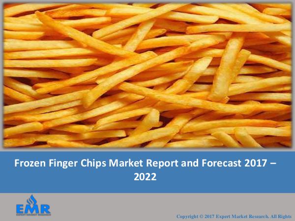 Food and Beverages Research Reports Frozen Finger Chips Market Report 2017-2022