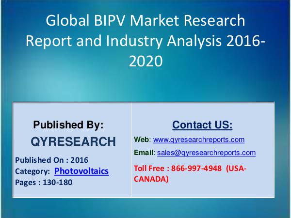 Global BIPV Market 2016 Analysis, Regional Outlook and Strategies Global BIPV Market 2016 Analysis, Regional Outlook