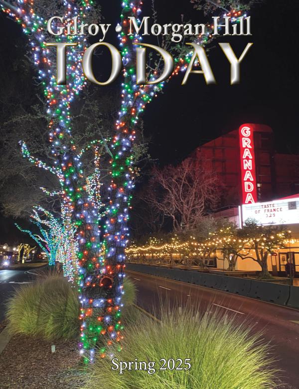 Gilroy Morgan Hill TODAY 2025 Spring