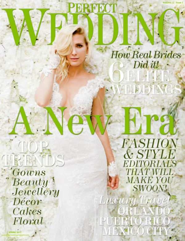 A NEW ERA  - Spring 2017 Perfect Wedding Magazine PWSpring2017