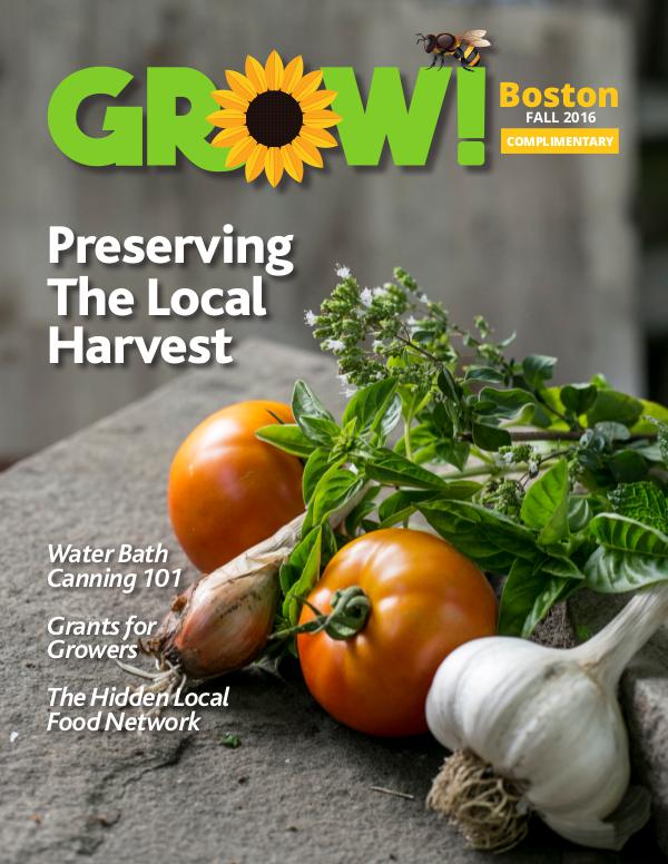 Grow Magazine Fall 2016 Preserving The Local Harvest - Fall 2016