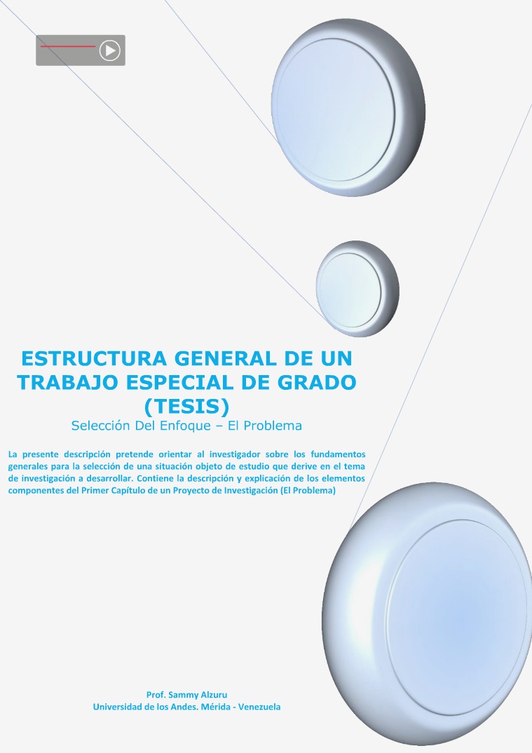 Trabajo Especial De Grado (Tesis). Selección Del Tema. El Problema Trabajo Especial de Grado (Tesis). Volumen I