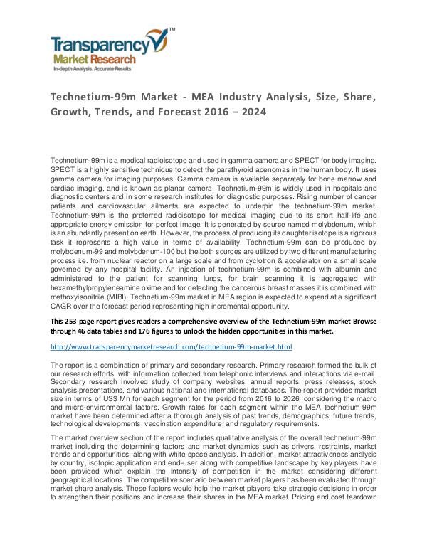 Technetium-99m Market Trends and Industry Forecast 2016 – 2024 Technetium-99m Market - MEA Industry Analysis, Siz