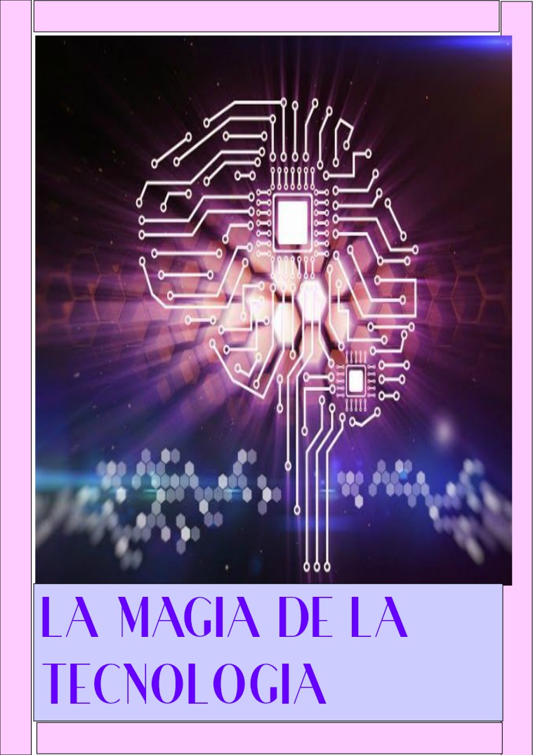 LA MAGIA TECNOLÓGICA