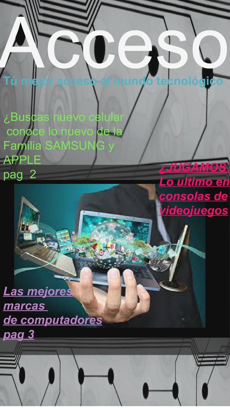 Acceso Tú mejor acceso al mundo tecnólogico Acceso al mundo  tecnologico