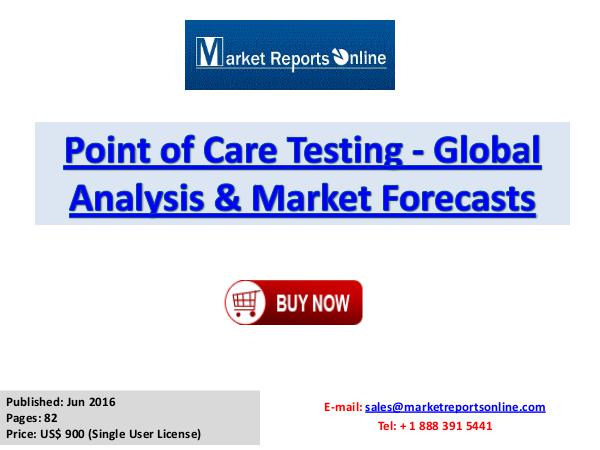 Point of Care Testing Market worth US$ 38 Billion by 2022 Point of Care Testing Market to Reach US$ 38 Billi