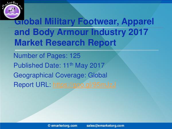 Global Military Footwear, Apparel and Body Armour Market Report Military Footwear, Apparel and Body Armour Industr